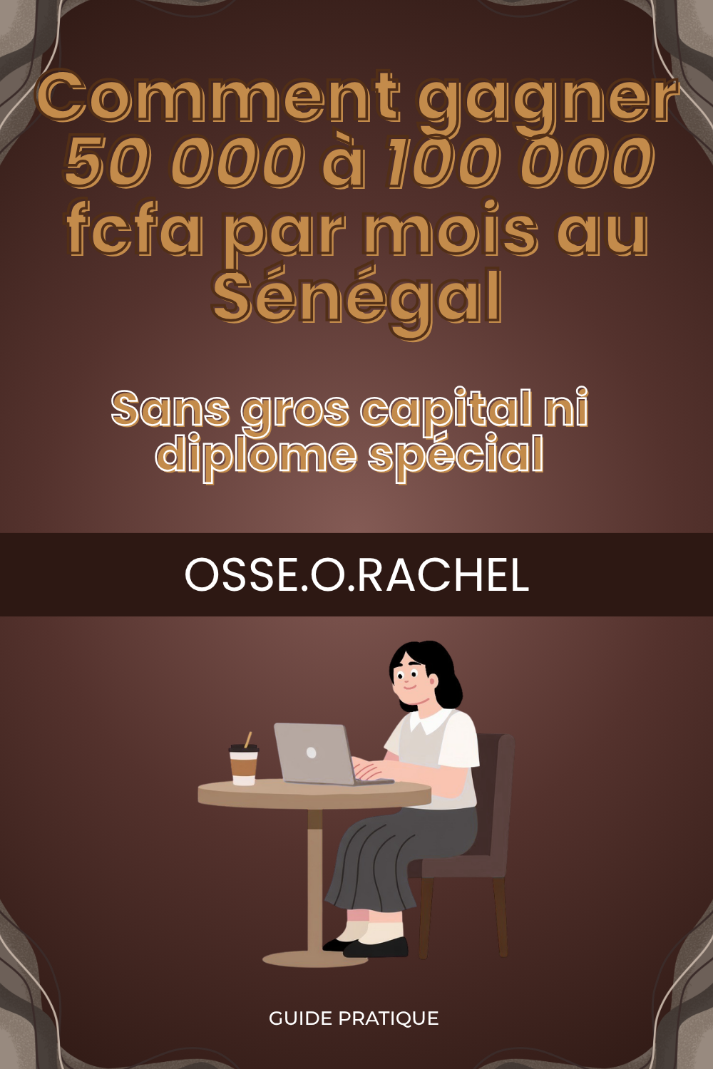 Comment gagner 50 000 à 100 000 FCFA par mois au Sénégal