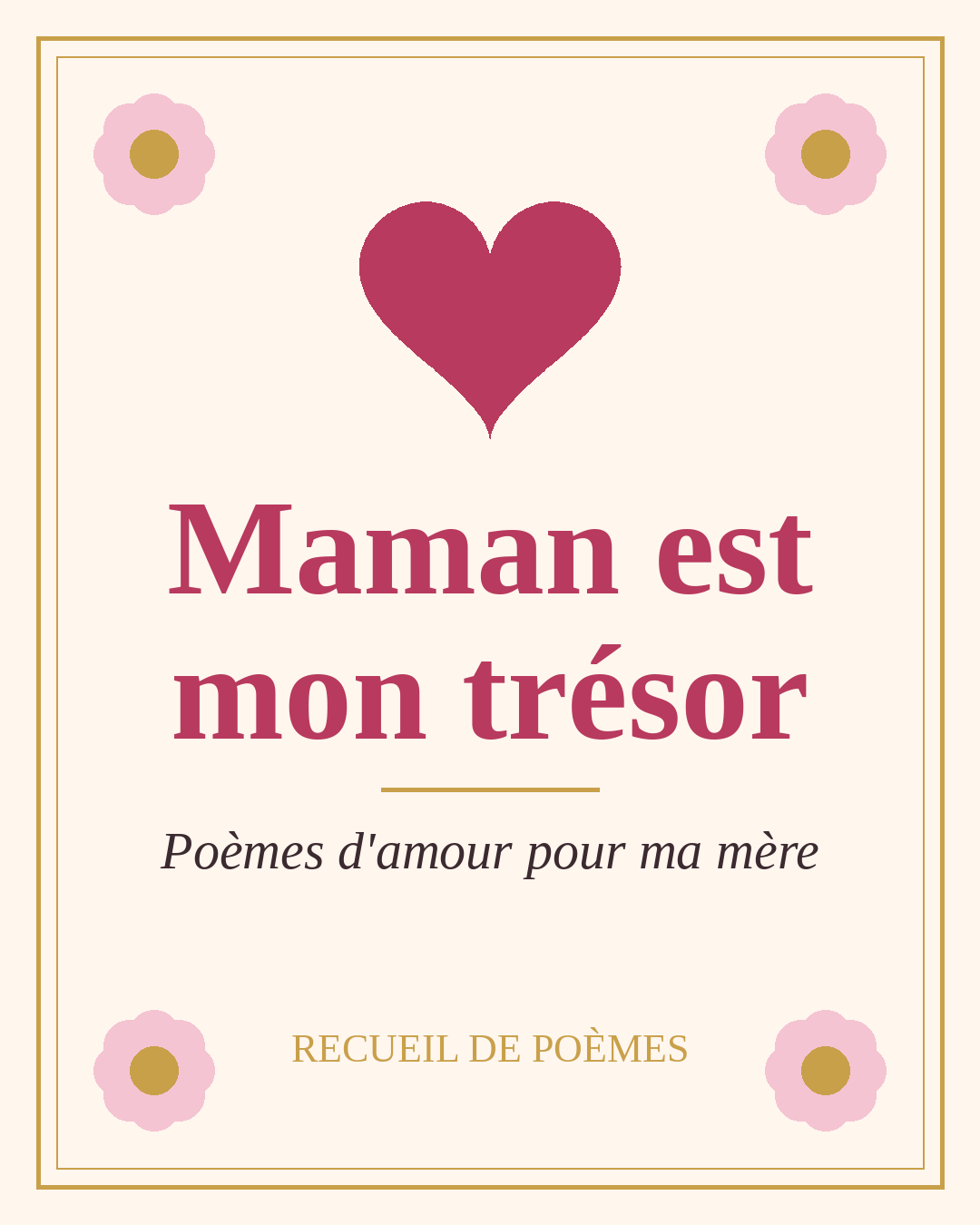 Maman est mon trésor : poèmes d'amour pour ma mère