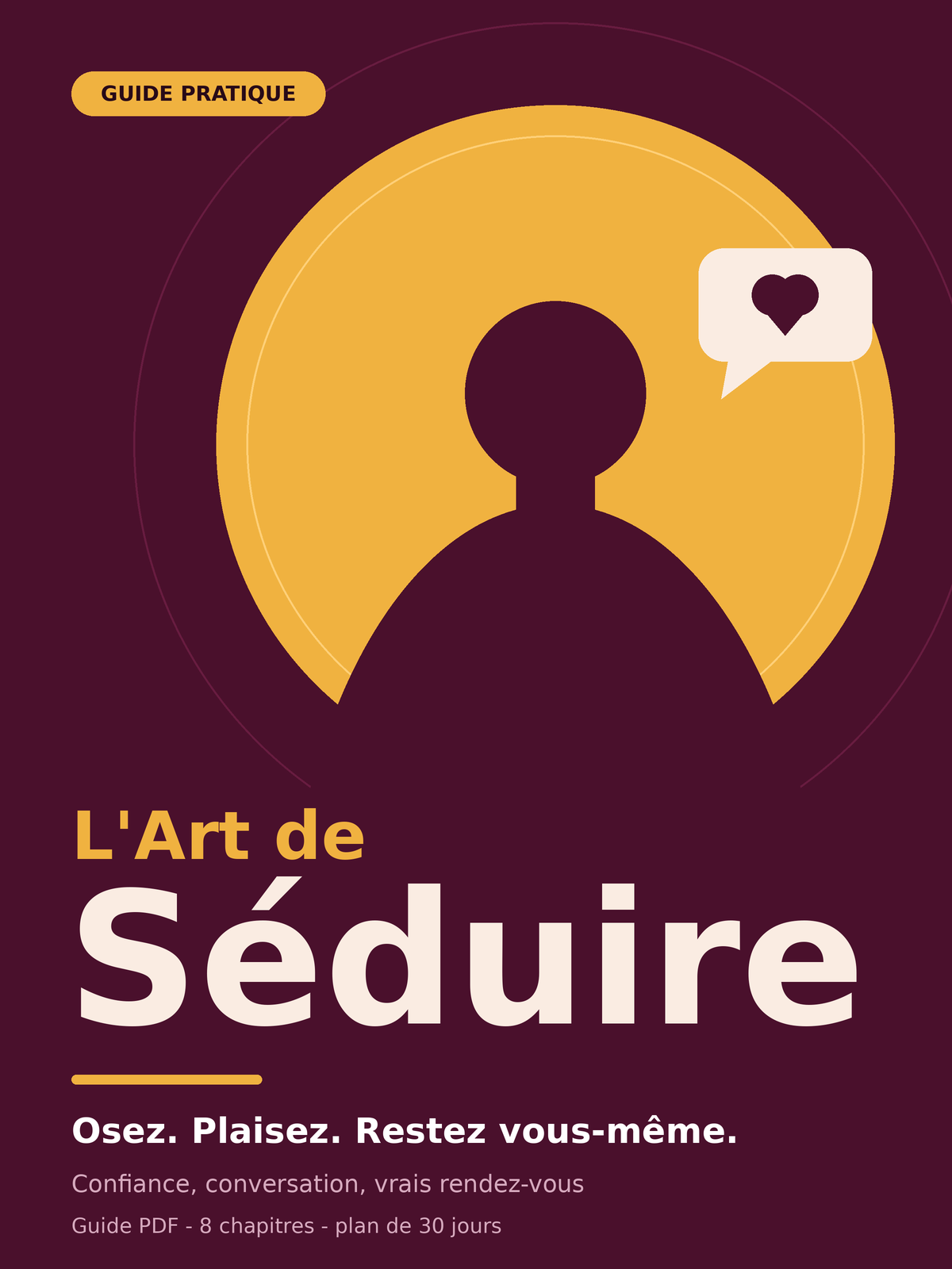 L'Art de séduire : gagner en confiance et créer de vraies connexions