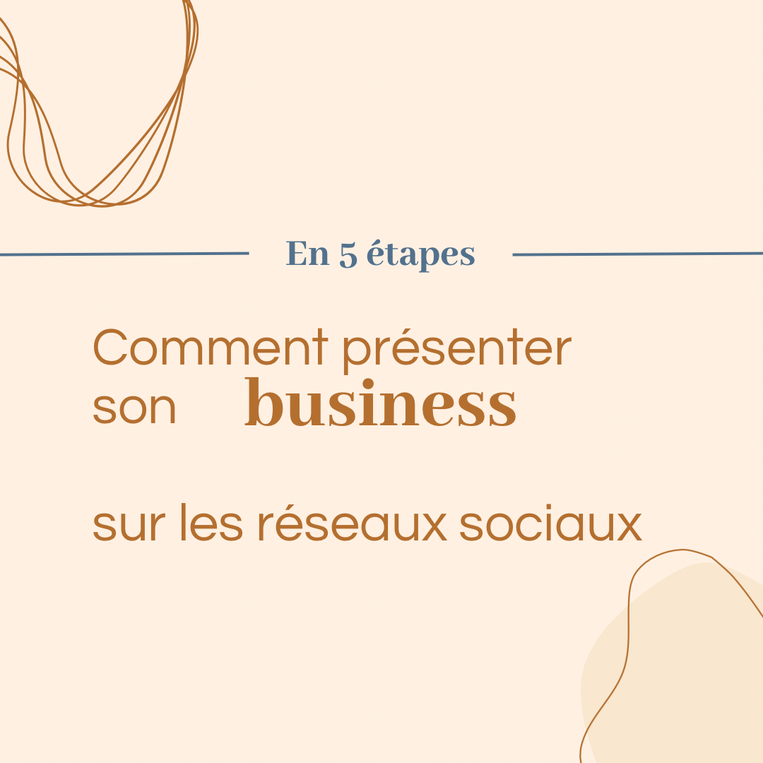 Comment présenter son buisness sur les réseaux
