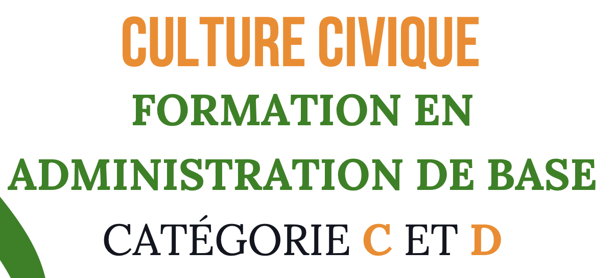 Culture civique - Formation en administration de base catégorie C et D
