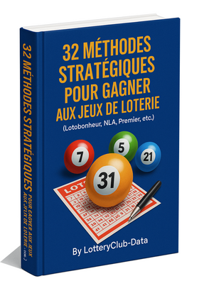 32 Méthodes Stratégiques pour Gagner aux jeux de Loterie  (Lotobonheur, LNB Benin, Lonato Togo, Premier, etc)