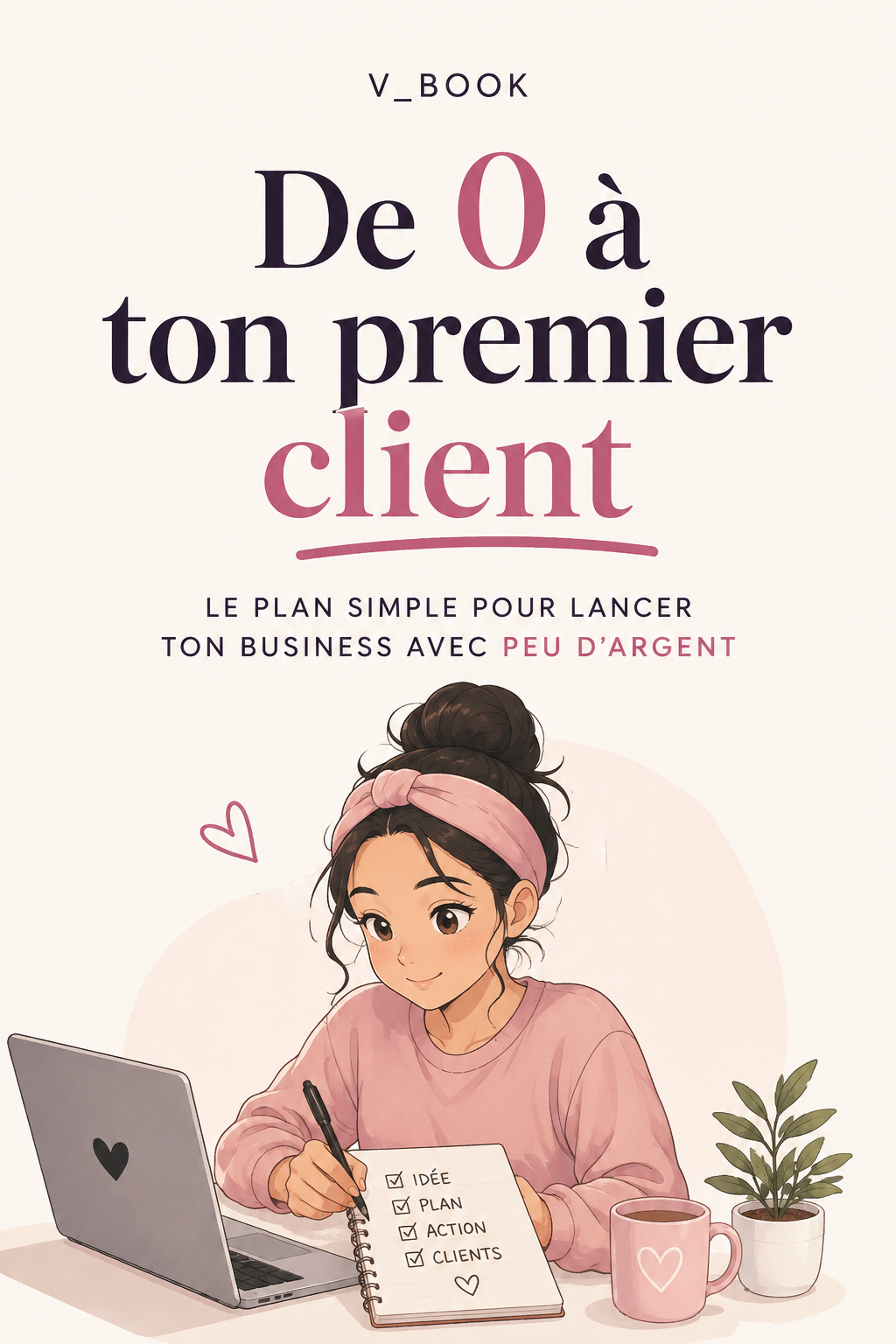 De 0 à ton premier client
