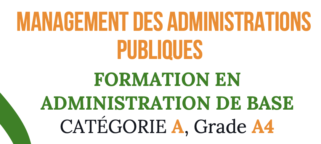 Management des administrations publiques - Formation en administration de base catégorie A grade A4