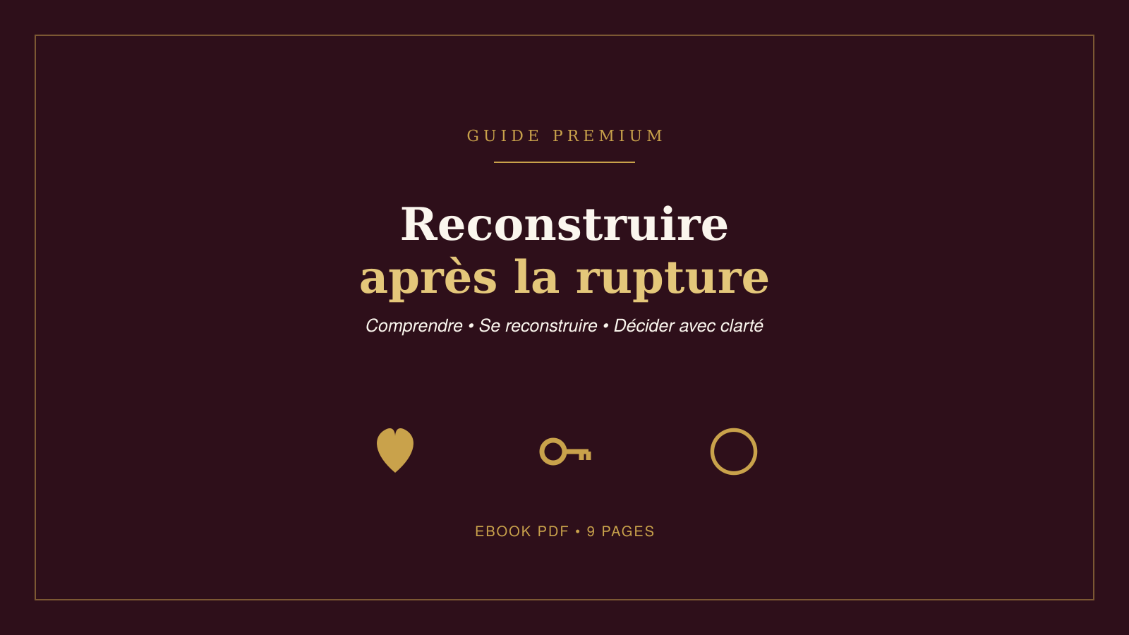 Se reconstruire après la rupture — Le Guide complet pour comprendre et se reconstruire
